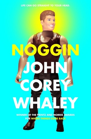 Noggin by John Corey Whaley